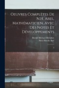 Cover-Bild zum Titel 'Oeuvres complètes de N.H. Abel, mathématicien, avec des notes et développements: 2' von 'Niels Henrik Abel, Berndt Michael Holmboe'