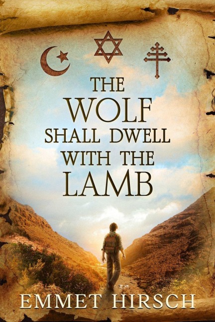 The Wolf Shall Dwell with the Lamb - Emmet Hirsch
