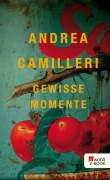Cover-Bild zum Titel 'Gewisse Momente' von 'Andrea Camilleri'
