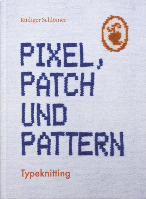 Pixel, Patch und Pattern - Rüdiger Schlömer