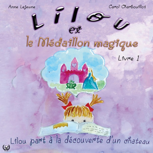 Lilou et le Médaillon Magique - Anne Lejeune, Carol Charbouillot