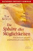 Die Sphäre aller Möglichkeiten (Seminarbuch) - Tom Kenyon