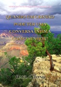 Cover-Bild zum Titel 'Sermões No Evangelho De Mateus (I) - Quando Um Cristão Pode Ter Uma Conversa Íntima Com O Senhor?' von 'Paul C. Jong'