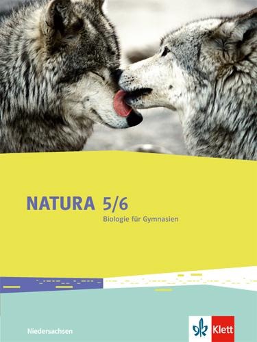 Natura - Biologie für Gymnasien. Schülerbuch 5./6. Schuljahr. Ausgabe für Niedersachsen - 