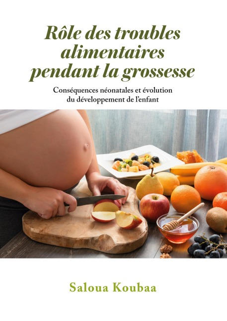 Rôle des troubles alimentaires pendant la grossesse - Saloua Koubaa