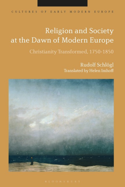 Religion and Society at the Dawn of Modern Europe - Rudolf Schlögl