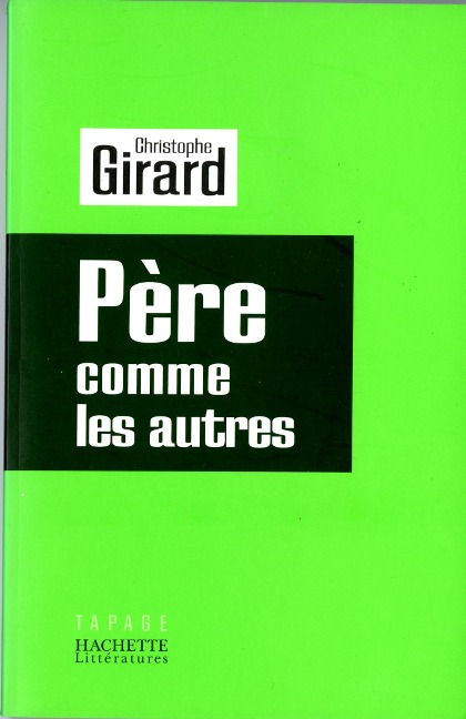 PERE COMME LES AUTRES - Christophe Girard
