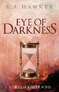 Cover-Bild zum Titel 'Eye of Darkness' von 'K. L. Hawker'