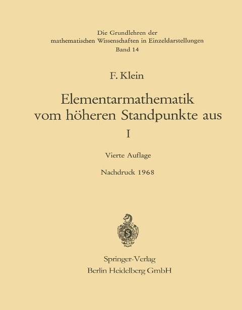 Elementarmathematik vom Höheren Standpunkte aus, I - Felix Klein