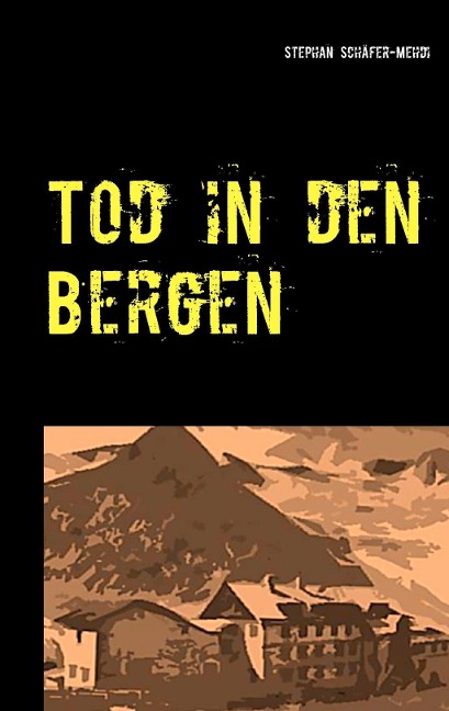 Tod in den Bergen - Stephan Schäfer-Mehdi