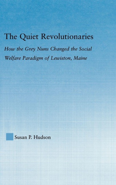 The Quiet Revolutionaries - Susan Hudson