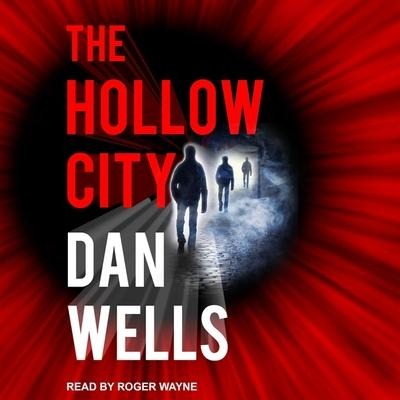 The Hollow City Lib/E - Dan Wells