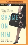 Shame on Him - Tara Sivec