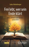 Cover-Bild zum Titel 'Frei lebt, wer sein Ende klärt' von 'Lukas Niederberger'