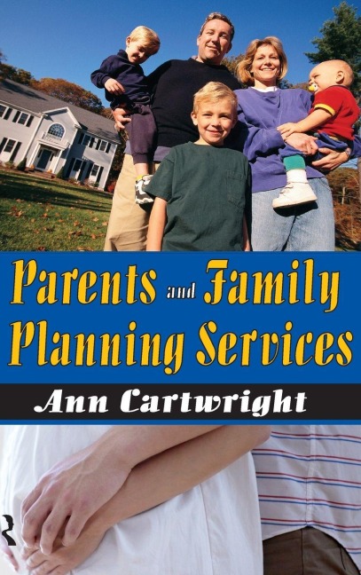 Parents and Family Planning Services - Ann Cartwright