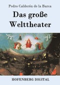Cover-Bild zum Titel 'Das große Welttheater' von 'Pedro Calderón De La Barca'