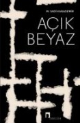 Acik Beyaz - M. Sadi Karademir