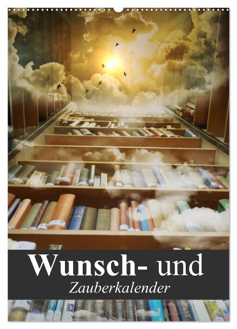 Wunsch- und Zauberkalender (Wandkalender 2024 DIN A2 hoch), CALVENDO Monatskalender - Elisabeth Stanzer