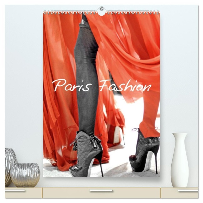 Paris Fashion (High Quality Premium Wall Calendar 2026 DIN A2 portrait),CALVENDO 12 Month Wall Calendar - Patrice Thebault