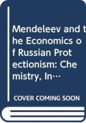 Cover-Bild zum Titel 'Mendeleev and the Economics of Russian Protectionism' von 'Vincent Barnett'