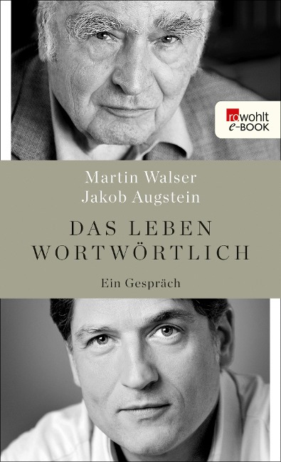 Das Leben wortwörtlich - Martin Walser, Jakob Augstein