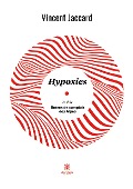 Cover-Bild zum Titel 'Hypoxies' von 'Vincent Jaccard'