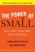 Cover-Bild zum Titel 'The Power of Small' von 'Linda Kaplan Thaler, Robin Koval'
