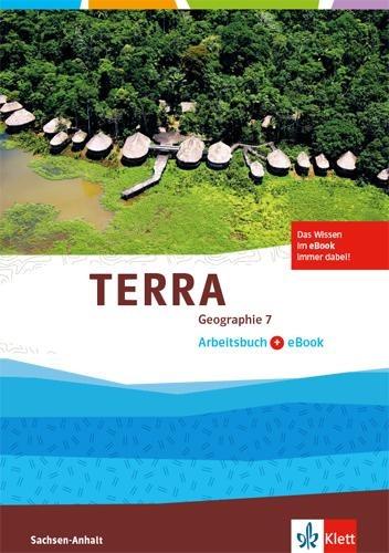 TERRA Geographie 7. Ausgabe Sachsen-Anhalt. Arbeitsbuch mit eBook Klasse 7 - 