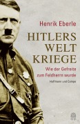 Cover-Bild zum Titel 'Hitlers Weltkriege' von 'Henrik Eberle'