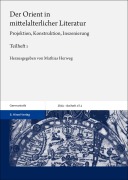Der Orient in mittelalterlicher Literatur. Bd. 1 - 