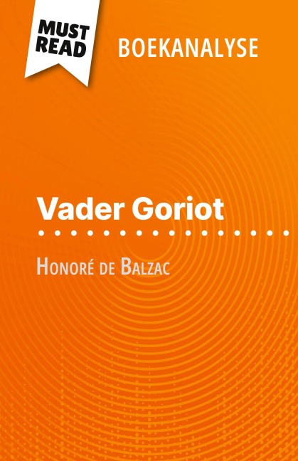 Vader Goriot van Honoré de Balzac (Boekanalyse) - Pierre Weber
