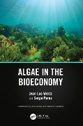 Cover-Bild zum Titel 'Algae in the Bioeconomy' von 'Jean-Luc Wertz, Serge Perez'