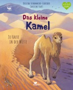 Das kleine Kamel - Zu Hause in der Wüste - Kristina Scharmacher-Schreiber