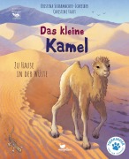 Cover-Bild zum Titel 'Das kleine Kamel - Zu Hause in der Wüste' von 'Kristina Scharmacher-Schreiber'