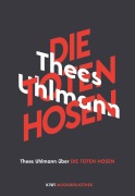 Cover-Bild zum Titel 'Thees Uhlmann über Die Toten Hosen' von 'Thees Uhlmann'