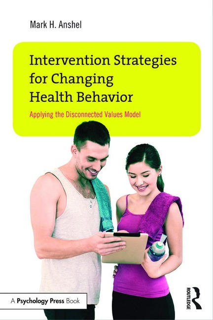 Intervention Strategies for Changing Health Behavior - Mark H. Anshel