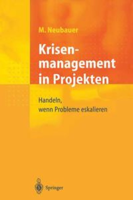 Krisenmanagement in Projekten - Michael Neubauer