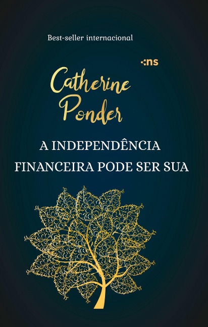 A independência financeira pode ser sua - Catherine Ponder