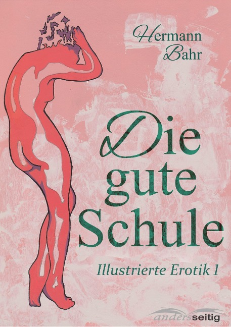 Die gute Schule - Hermann Bahr