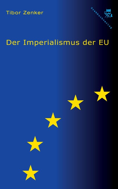 Der Imperialismus der EU - Tibor Zenker