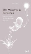 Cover-Bild zum Titel 'Das Menschsein verstehen' von 'Pascal Stössel'