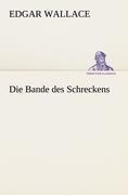 Cover-Bild zum Titel 'Die Bande des Schreckens' von 'Edgar Wallace'