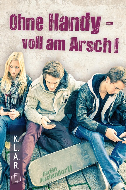 Ohne Handy - voll am Arsch! - Florian Buschendorff