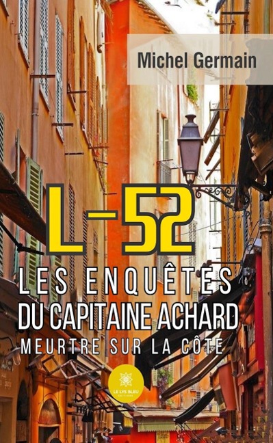 L-52 - Les enquêtes du capitaine Achard - Michel Germain