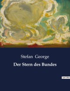 Cover-Bild zum Titel 'Der Stern des Bundes' von 'Stefan George'