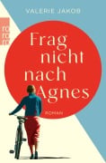 Cover-Bild zum Titel 'Frag nicht nach Agnes' von 'Valerie Jakob'