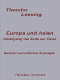 Cover-Bild zum Titel 'Europa und Asien. Untergang der Erde am Geist.' von 'Theodor Lessing'