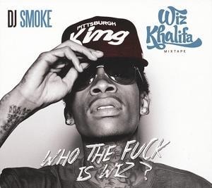 Mixtape-Who The Fuck Is Wiz? - Wiz Khalifa