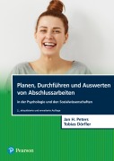 Cover-Bild zum Titel 'Planen, Durchführen und Auswerten von Abschlussarbeiten in der Psychologie und den Sozialwissenschaften' von 'Tobias Dörfler, Jan Hendrik Peters'