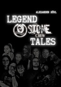 Cover-Bild zum Titel 'Legend Stone-Crew Tales' von 'Alexander Kühl'